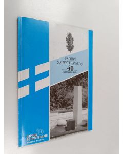 käytetty kirja Espoon sotaveteraanit r.y. 1959-1999 : 40 vuotta isänmaan asialla