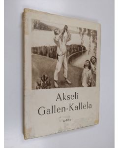 Kirjailijan Akseli Gallen-Kallela käytetty kirja Akseli Gallen-Kallelan taidetta