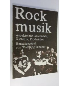 Tekijän Wolfgang Sandner  käytetty kirja Rockmusik : Aspekte zur Geschichte, Ästhetik, Produktion