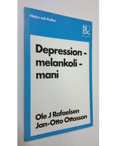 Kirjailijan Ole J. Rafaelsen käytetty kirja Depression, melankoli, mani