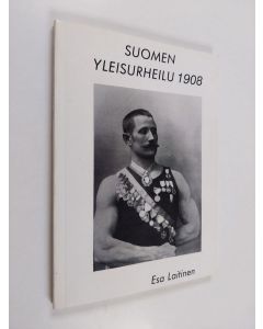 Kirjailijan Esa] [Laitinen käytetty kirja Suomen yleisurheilu 1908