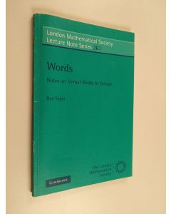 Kirjailijan Dan Segal käytetty kirja Words - Notes on Verbal Width in Groups