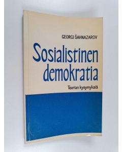 Kirjailijan Georgi Sahnazarov käytetty kirja Sosialistinen demokratia