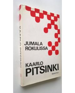 Kirjailijan Kaarlo Pitsinki käytetty kirja Jumala rokulissa eli Poliittisia luomiskertomuksia