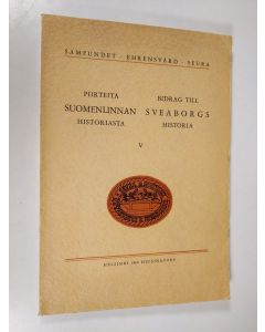 käytetty kirja Piirteitä Suomenlinnan historiasta 5 = Bidrag till Sveaborgs historia 5 (lukematon)