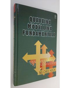 Kirjailijan Chee Hock Ng käytetty kirja Queueing Modelling Fundamentals