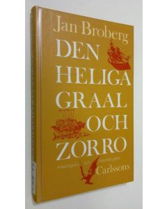 Kirjailijan Jan Broberg käytetty kirja Den heliga Graal och Zorro : arkeologiska och historiska gåtor