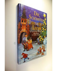 Kirjailijan Mouche ym. Vormstein käytetty kirja Die Schönsten Weihnachtslieder : Mit vielen farbigen Illustrationen