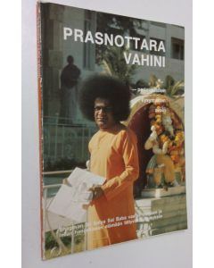 Kirjailijan Sathya Sai Baba käytetty kirja Prasnottara vahini : perimmäisten kysymysten avain