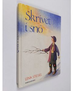 Kirjailijan Lena Stiessel käytetty kirja Skrivet i snö