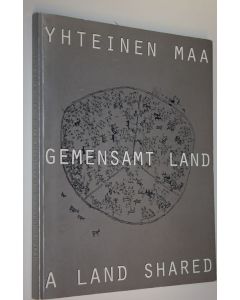 Tekijän Kerttu Karvonen-Kangas  käytetty kirja Yhteinen maa : pohjoisten kansojen nykytaide ja taidekäsityö = Gemensamt land : nutidskonst och konsthantverk av arktiska folk = A land shared : contemporary and applied art of the northern peoples