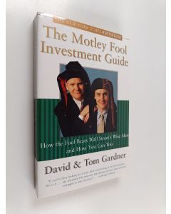 Kirjailijan David Gardner käytetty kirja The Motley Fool investment guide : how the fool beats Wall Street's wise men and how you can too