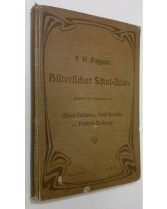 Kirjailijan F. W. Putzgers käytetty kirja Historischer Schul-Atlas zur alten, mittleren und neuen geschichte