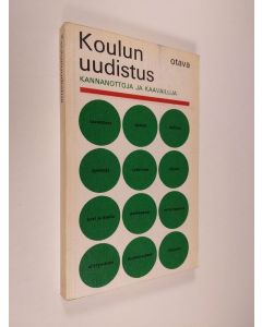 käytetty kirja Koulun uudistus : Kannanottoja ja kaavailuja