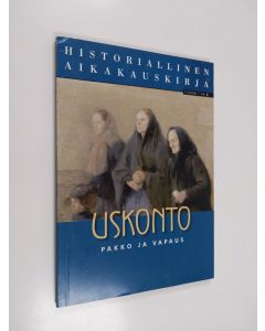 käytetty kirja Historiallinen aikakauskirja 1/2008 : Uskonto, pakko ja vapaus