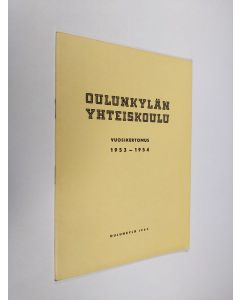 käytetty teos Oulunkylän yhteiskoulu vuosikertomus 1953-1954