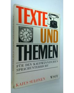 Kirjailijan Kaius Sulonen käytetty kirja Texte und Themen fur den kaufmännischen Sprachunterricht