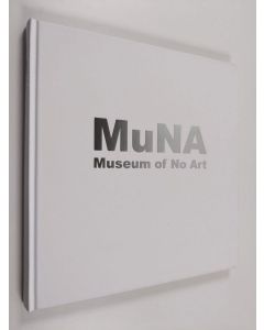 käytetty kirja MuNA - Museum of No Art