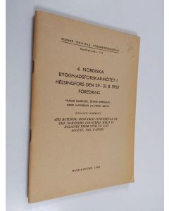 käytetty teos 4. Nordisksa byggnadsforskarmötet i Helsingfors den 29-31.8.1952 föredrag