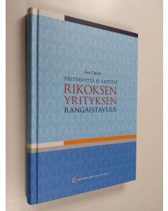 Kirjailijan Jussi Tapani käytetty kirja Yrittänyttä ei laiteta? : rikoksen yrityksen rangaistavuus - Rikoksen yrityksen rangaistavuus