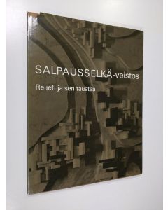 Kirjailijan Göran Schildt käytetty kirja Salpausselkä-veistos : Reliefi ja sen taustaa : Valikoima kuvia teksteineen