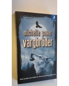 Kirjailijan Michelle Paver käytetty kirja Vargbröder (UUDENVEROINEN)