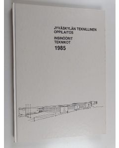 Kirjailijan Jyväskylän teknillinen oppilaitos & Jyväskylän teknillisen oppilaitoksen oppilaskunta. Matrikkelitoimikunta käytetty kirja Jyväskylän teknillinen oppilaitos - insinöörit, teknikot 1985