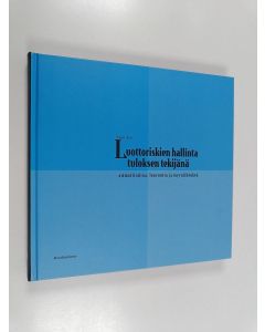 Kirjailijan Sami Ijäs käytetty kirja Luottoriskien hallinta tuloksen tekijänä : ammattitaitoa, luovuutta, ja myyntihenkeä