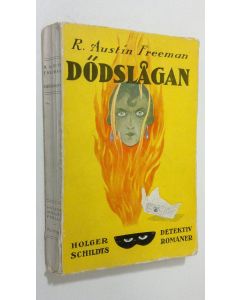 Kirjailijan R. Austin Freeman käytetty kirja Dödslågan