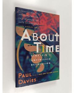 Kirjailijan Paul Davies & P. C. W. Davies käytetty kirja About Time - Einstein's Unfinished Revolution