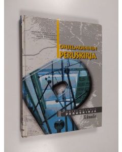 Kirjailijan Antero Saarenpää & Kalle Takkinen käytetty kirja Ohjelmoinnin peruskirja (+CD)