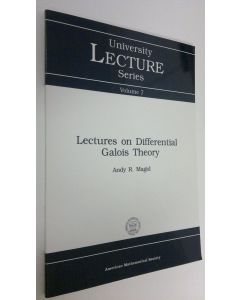 Kirjailijan Andy R. Magid käytetty kirja Lectures on differential Galois theory (UUDENVEROINEN)