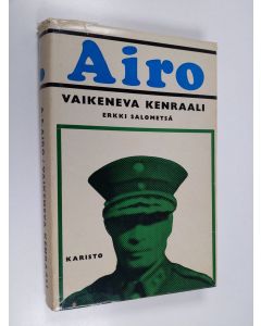 Kirjailijan Erkki Salometsä käytetty kirja A.F. Airo - vaikeneva kenraali