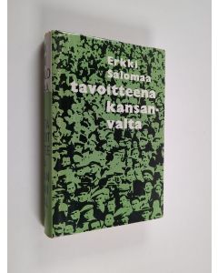 Kirjailijan Erkki Salomaa käytetty kirja Tavoitteena kansanvalta : Suomen työväenliikkeen vaiheita vuosina 1944-1960