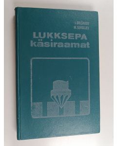 Kirjailijan I Bolšakov käytetty kirja Lukksepa käsiraamat
