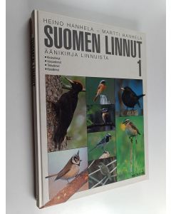 Kirjailijan Heino Hanhela käytetty kirja Suomen linnut 1 : äänikirja linnuista