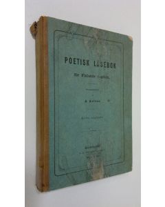 Kirjailijan Karl Collan käytetty kirja Poetisk läsebok för Finlands ungdom (1870)