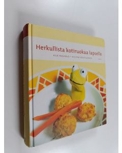 Kirjailijan Aila Paganus & Helena Voutilainen käytetty kirja Herkullista kotiruokaa lapselle