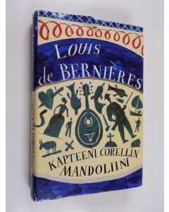 Kirjailijan Louis De Bernieres käytetty kirja Kapteeni Corellin mandoliini
