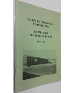 käytetty teos Salon yhteiskoulu-yhteislyseo : Hermannin yläaste ja lukio 1898-1988