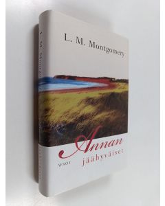 Kirjailijan L. M. Montgomery käytetty kirja Annan jäähyväiset