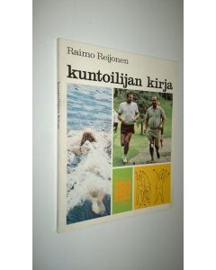 Kirjailijan Raimo Reijonen käytetty kirja Kuntoilijan kirja