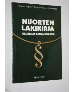 Kirjailijan Thomas Elfgren käytetty kirja Nuorten lakikirja : rikoksesta rangaistukseen