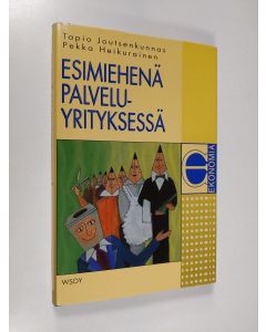 Kirjailijan Tapio Joutsenkunnas käytetty kirja Esimiehenä palveluyrityksessä