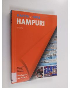 Tekijän Alexandra Carsten  käytetty kirja Hampuri : kartta + opas : nähtävyydet, ostokset, ravintolat, menopaikat