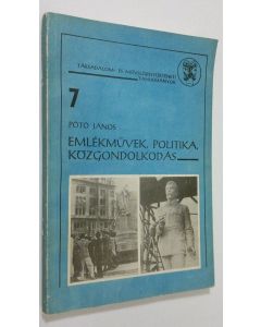 Kirjailijan Poto Janos käytetty kirja Emlekmuvek, politika, közgondolkodas