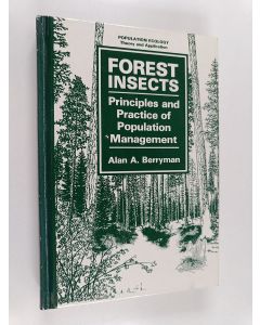 Kirjailijan Alan A. Berryman käytetty kirja Forest insects : principles and practice of population management