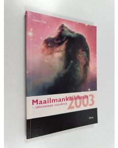 käytetty kirja Maailmankaikkeus 2003 : tähtitieteen vuosikirja