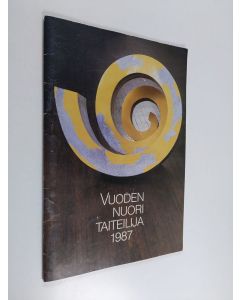 käytetty teos Vuoden nuori taiteilija 1987 : [näyttely Tampereen taidemuseossa 28.1.-5.4.1987]