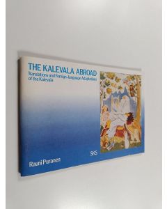 käytetty teos The Kalevala abroad : translations and foreign-language adaptations of the Kalevala